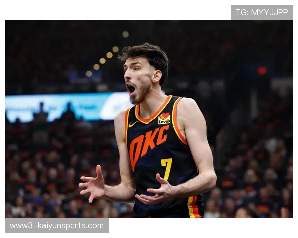 雷霆新秀霍姆格伦伤愈复出，7尺长人展现外线投射现代性